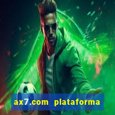 ax7.com plataforma de jogos