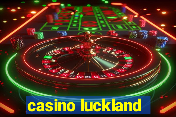 casino luckland