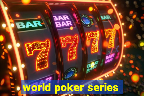 world poker series