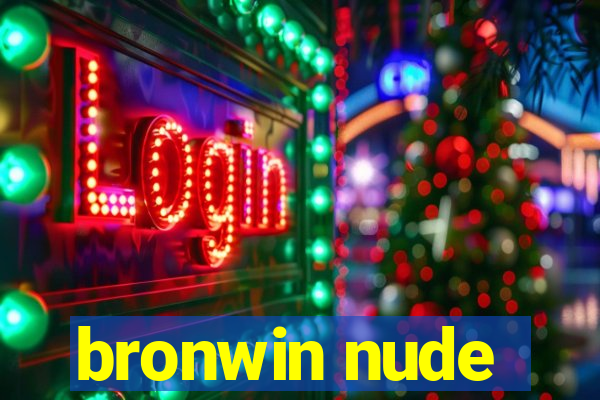 bronwin nude