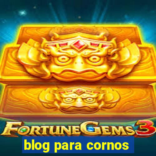 blog para cornos