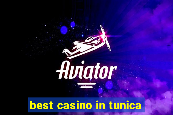 best casino in tunica