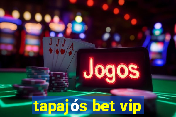 tapajós bet vip