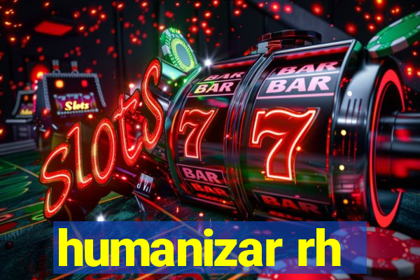 humanizar rh