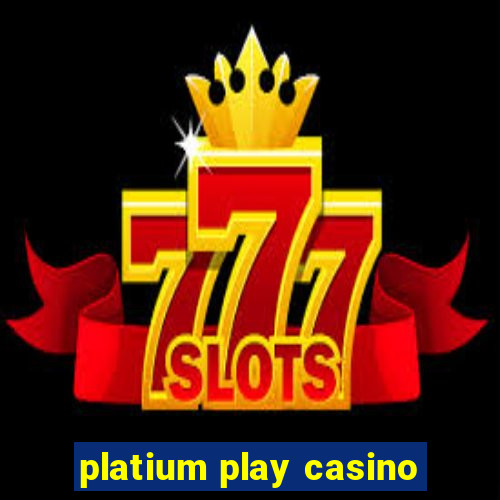 platium play casino