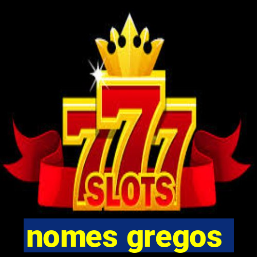 nomes gregos