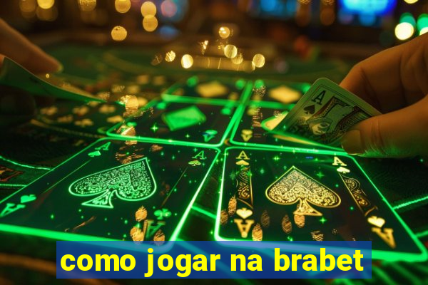 como jogar na brabet