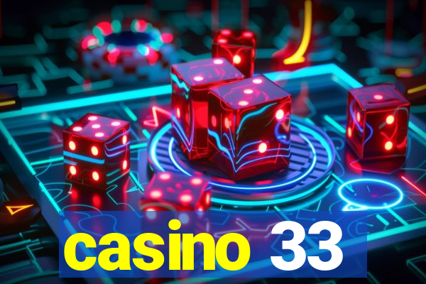 casino 33