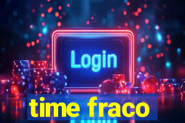 time fraco