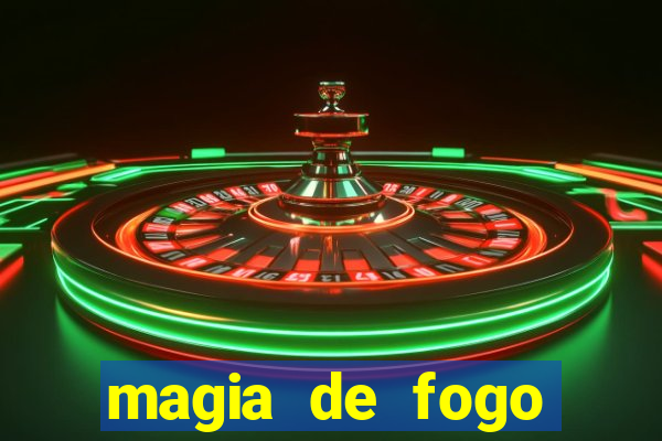 magia de fogo harry potter