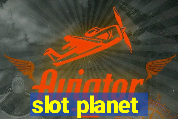 slot planet