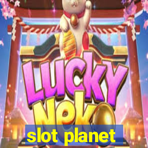 slot planet