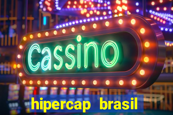 hipercap brasil como funciona