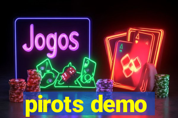 pirots demo