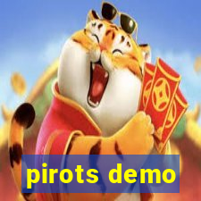 pirots demo