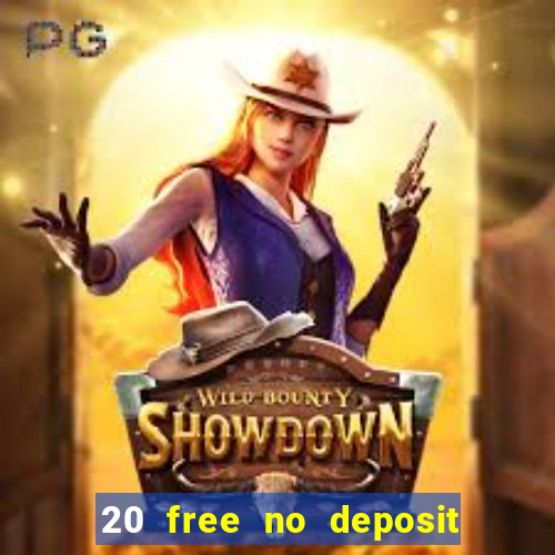 20 free no deposit casino uk 2020