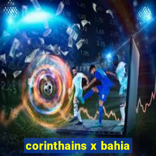 corinthains x bahia