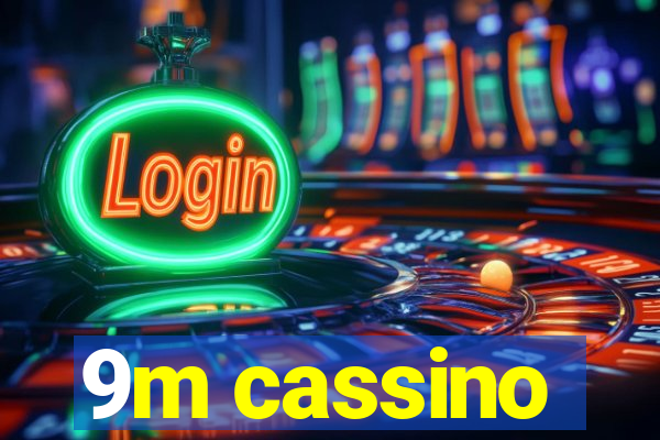 9m cassino