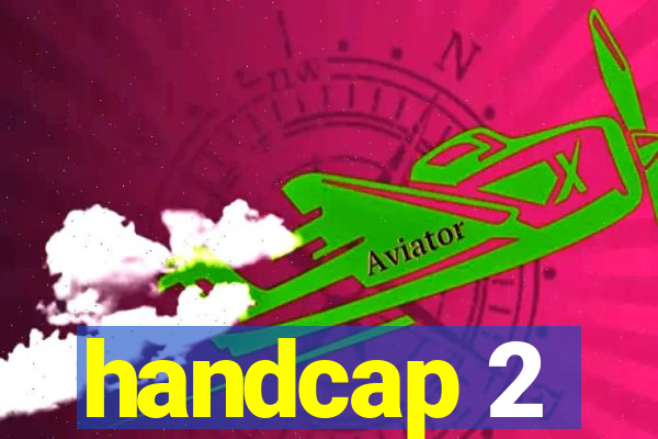 handcap 2