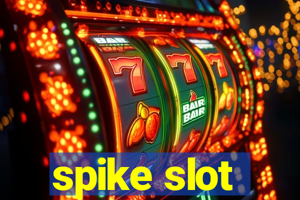 spike slot