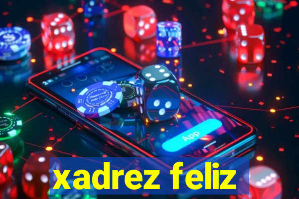 xadrez feliz