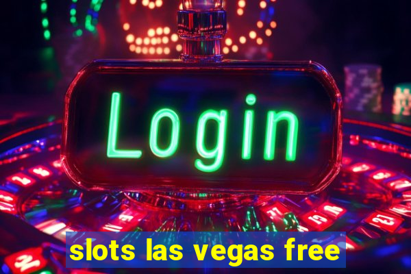 slots las vegas free