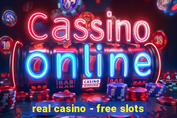 real casino - free slots