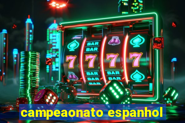 campeaonato espanhol