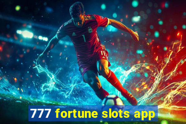 777 fortune slots app