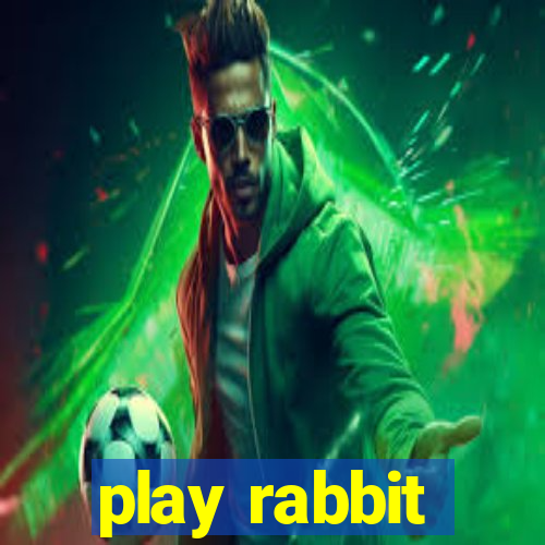 play rabbit