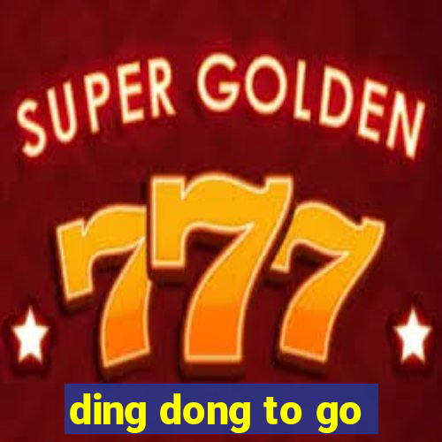 ding dong to go