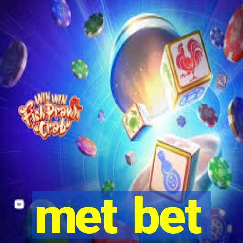 met bet