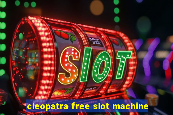 cleopatra free slot machine