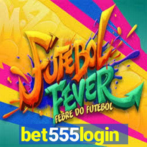 bet555login