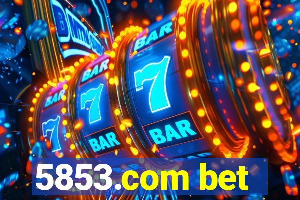 5853.com bet