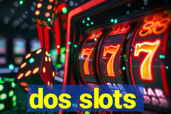 dos slots