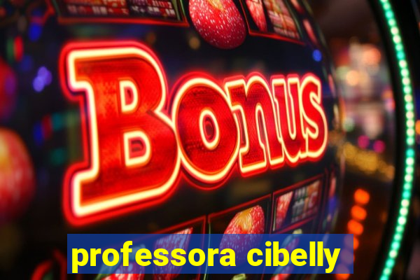 professora cibelly