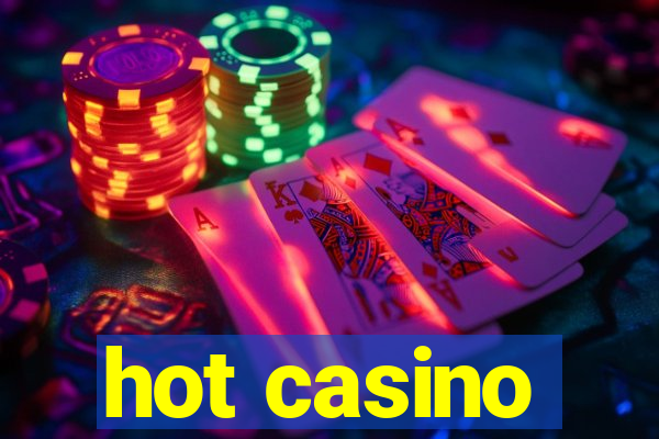 hot casino