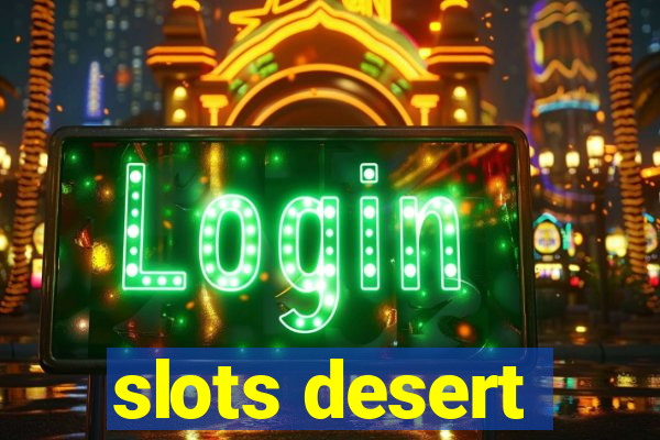 slots desert