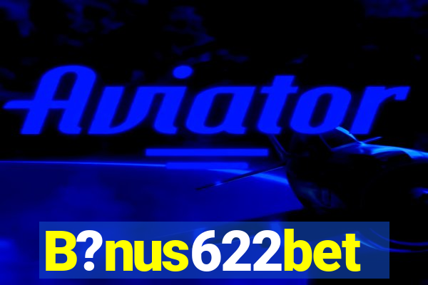 B?nus622bet