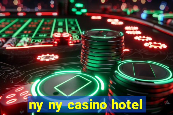 ny ny casino hotel