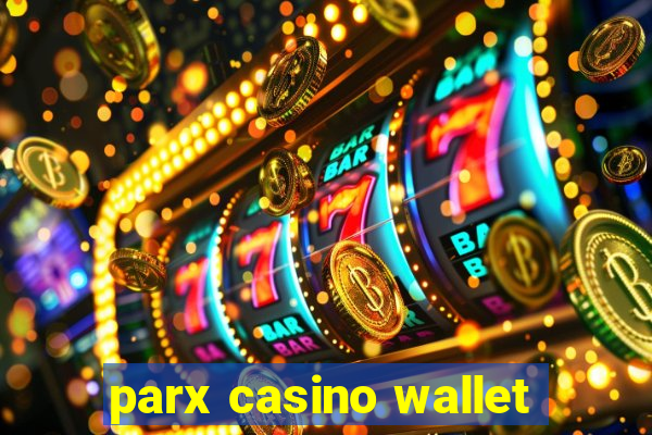 parx casino wallet