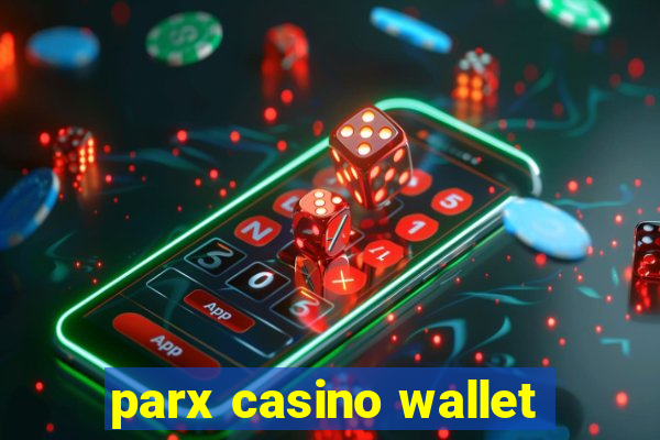 parx casino wallet