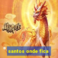 santos onde fica