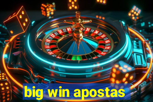 big win apostas