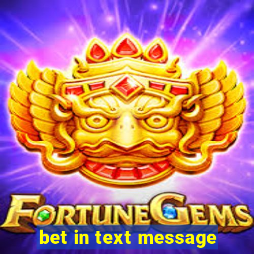 bet in text message