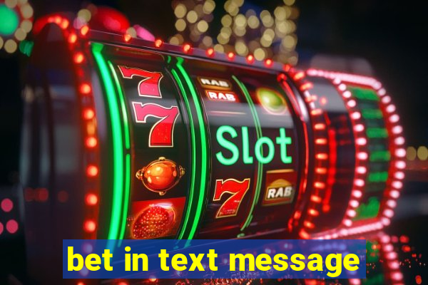 bet in text message