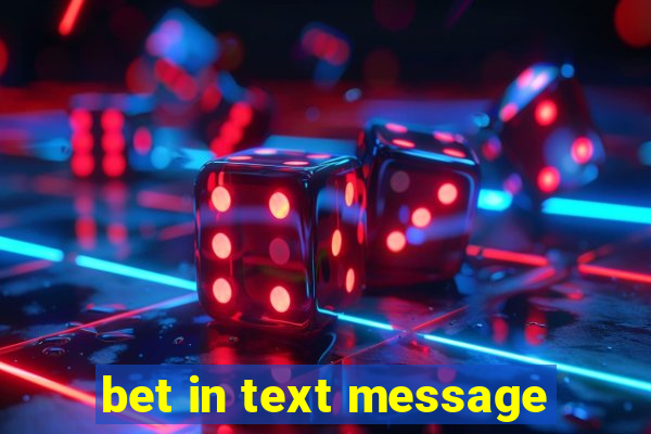 bet in text message