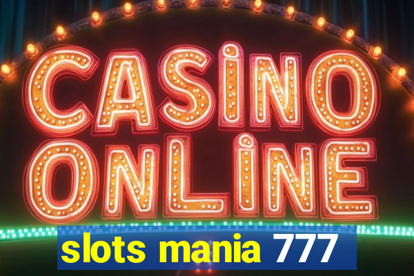 slots mania 777