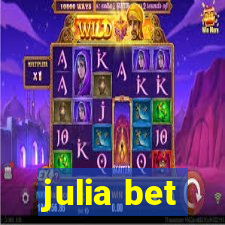 julia bet